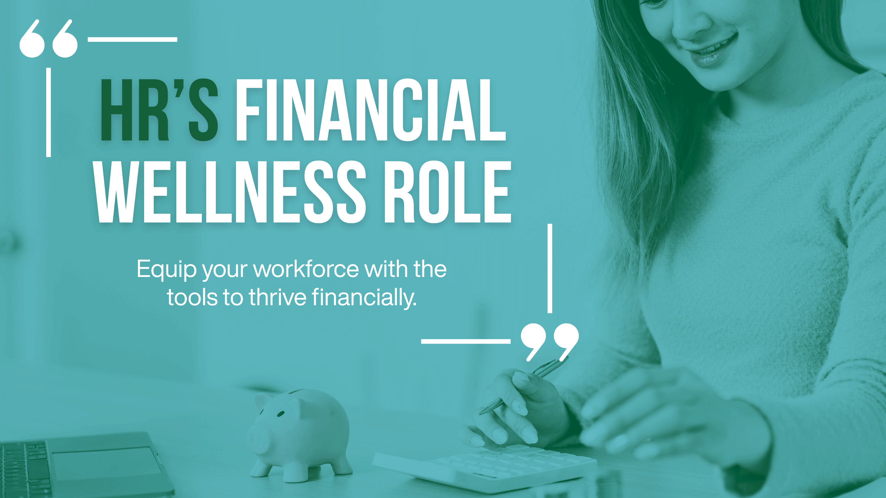 Beyond Benefits: How HR Leaders Can Champion Employee Financial Wellness