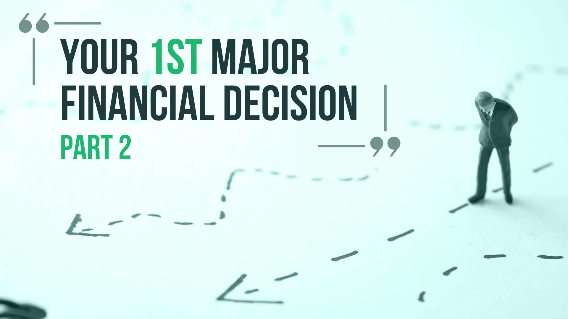 First Major Financial Decision