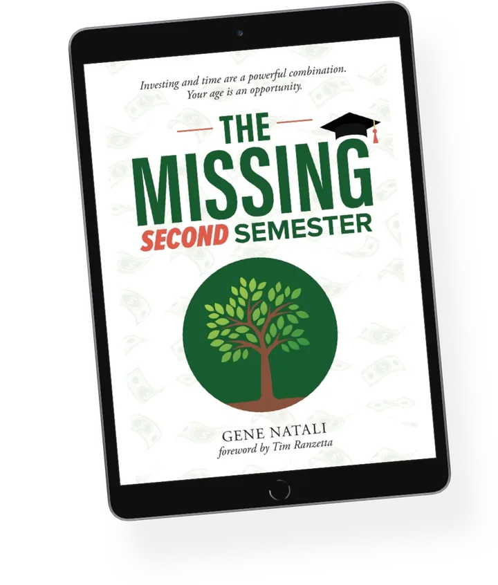 The cover of The Missing Second Semester by Gene Natali, with a foreword by Tim Ranzetta, on a tablet: a full-grown tree in a green circle under the line, investing and time are a powerful combination, your age is an opportunity.